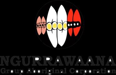 Ngurrawaana Group Aboriginal Corporation Ngurrawaana Group Aboriginal Corporation
